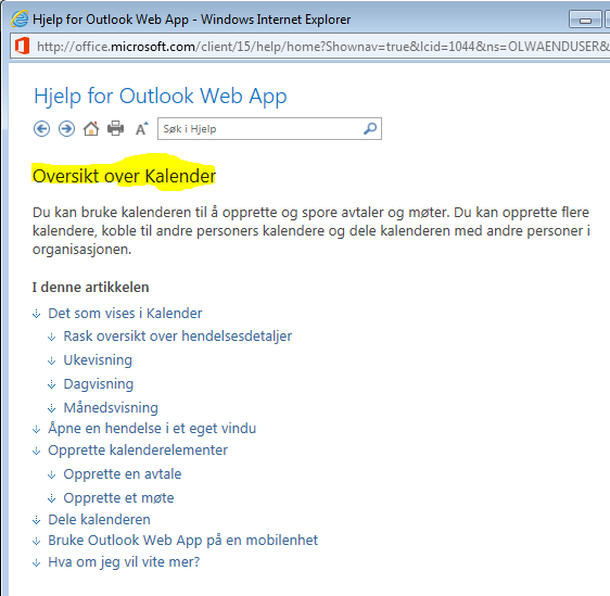 Skjermbilde av OWA. Når du er inne i Hjelp for Outlook Web App, eller OWA, kan du finne feltet Oversikt over Kalendener.